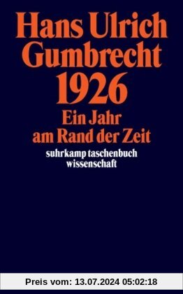 1926: Ein Jahr am Rand der Zeit (suhrkamp taschenbuch wissenschaft)